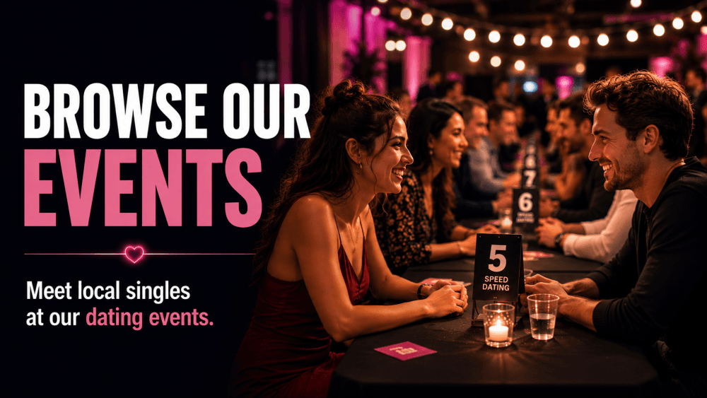 Browse our dating events